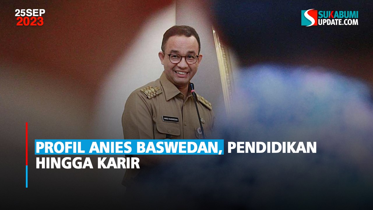 Profil Anies Baswedan, Pendidikan Hingga Karir
