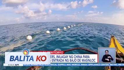 Floating barriers, inilagay ng China para harangan ang entrada ng Bajo de Masinloc | BK