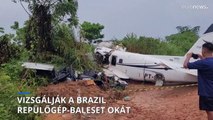 Vizsgálják a brazil repülőgép-baleset okát