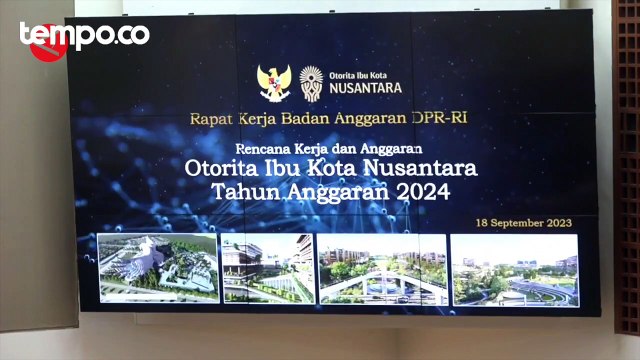 Otorita IKN Ajukan Usulan Anggaran Belanja Tambahan 2024 Rp3,1 Triliun