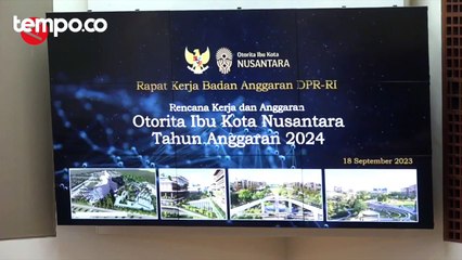 Otorita IKN Ajukan Usulan Anggaran Belanja Tambahan 2024 Rp3,1 Triliun