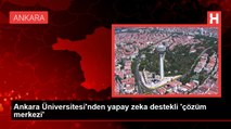 Ankara Üniversitesi, Yapay Zeka Destekli Çözüm Merkezi Kurdu