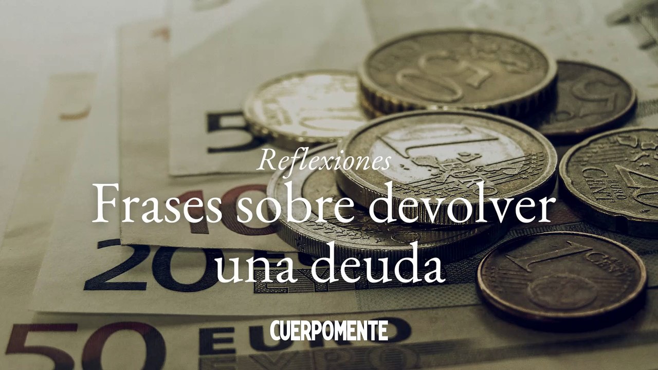 Frases sobre devolver una deuda
