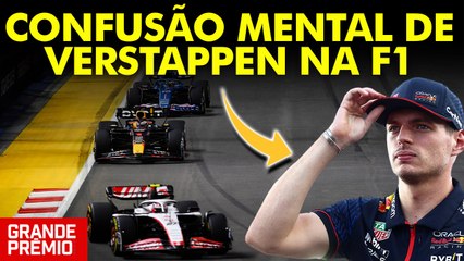 Verstappen vive estado de CONFUSÃO MENTAL em ODE À HUMANIDADE na F1