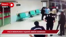 Hasta yakını polis memurunun, meslektaşları ve güvenlik görevlileriyle yaşadığı arbede kamerada