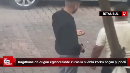 Kağıthane'de düğün eğlencesinde kurusıkı silahla korku saçan şüpheli yakalandı