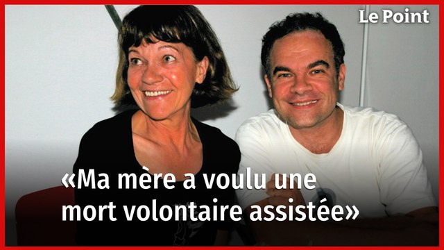 Fin de vie : «Ma mère a voulu une mort volontaire assistée»