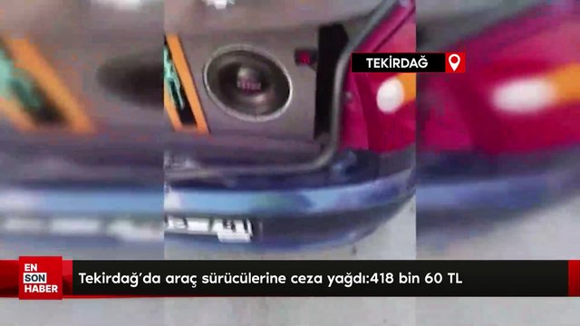 Tekirdağ'da araç sürücülerine ceza yağdı:418 bin 60 TL