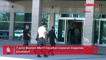 7 aylık Bayram Mert'i hayattan koparan maganda tutuklandı