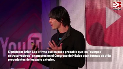 El profesor Brian Cox tacha de 'demasiado humanoides' los 'cadáveres alienígenas' expuestos en el Congreso de México