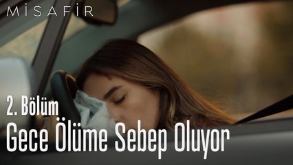 Gece ölüme sebep oluyor - Misafir