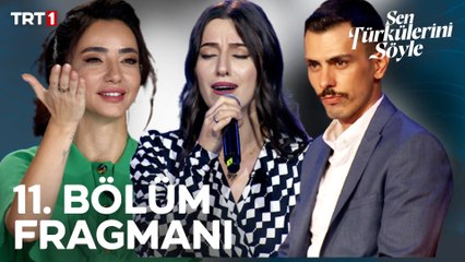 Sen Türkülerini Söyle 11. Bölüm Fragmanı - Cuma 20.00'de TRT 1'de!