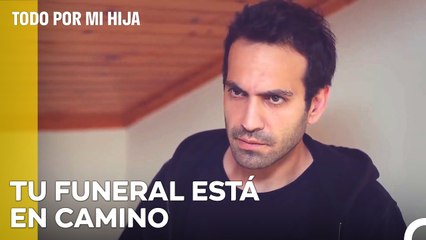 ¡Estás Oficialmente Muerto Después De Hoy, Demir! - Todo Por Mi Hija Capitulo 89