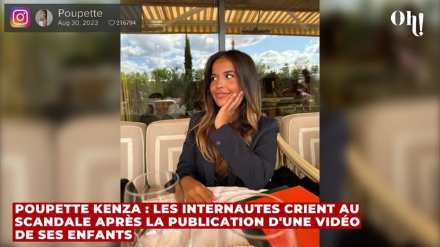 Poupette Kenza : les internautes crient au scandale après la publication d'une vidéo de ses enfants