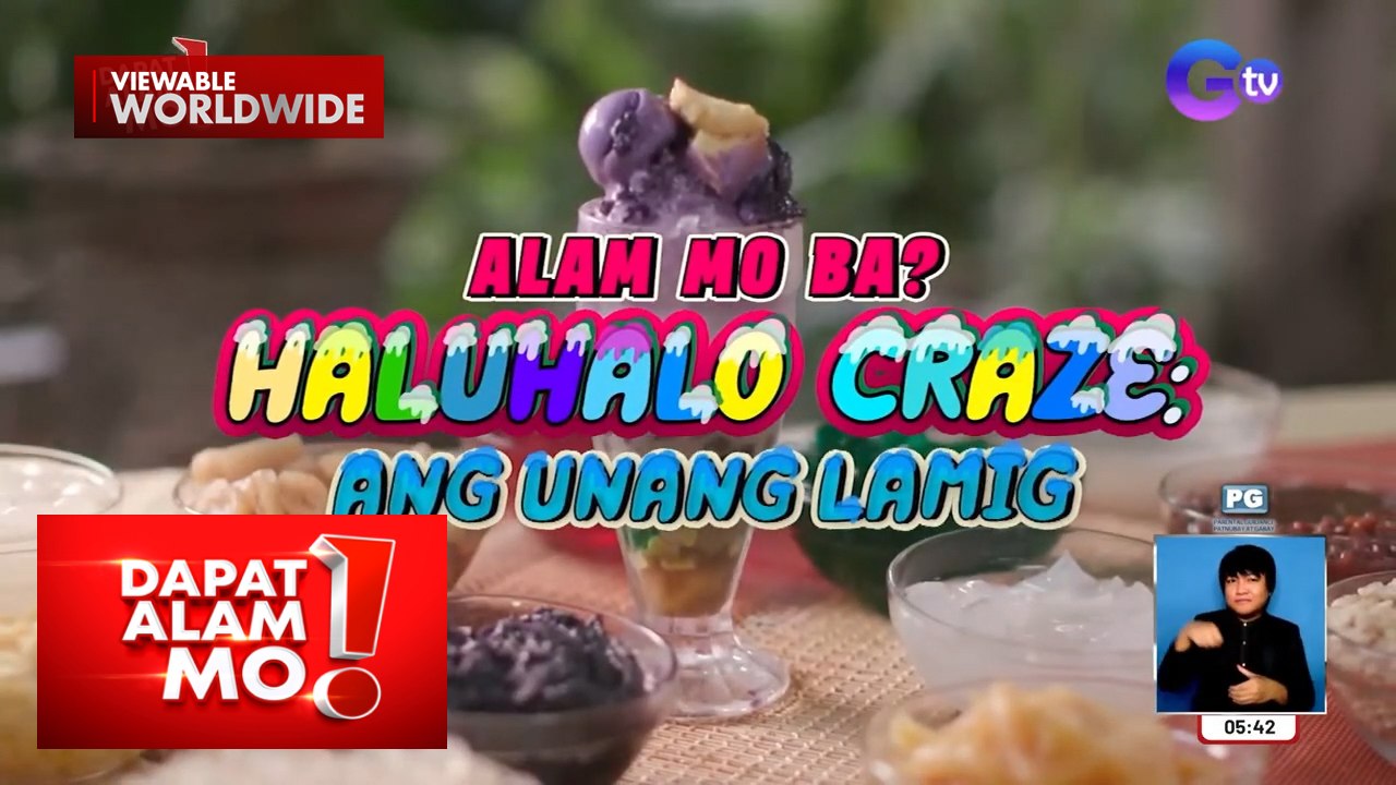 Pinoy halo-halo, for all seasons na rin daw all over the globe! (Part 1) | Dapat Alam Mo!