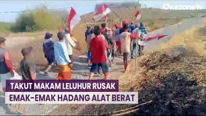 Jaga Makam Leluhurnya, Puluhan Emak-Emak dan Warga Hadang Alat Berat