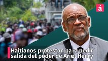 Haitianos protestan para pedir salida del poder de Ariel Henry