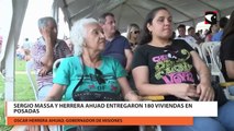 Sergio Massa y Herrera Ahuad entregaron 180 viviendas en posadas