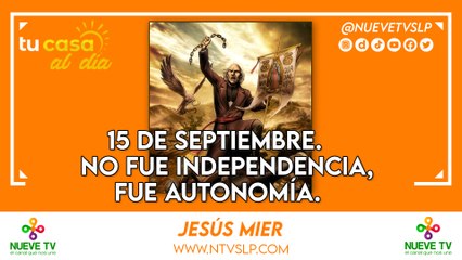 15 de septiembre. No fue Independencia, fue Autonomía.