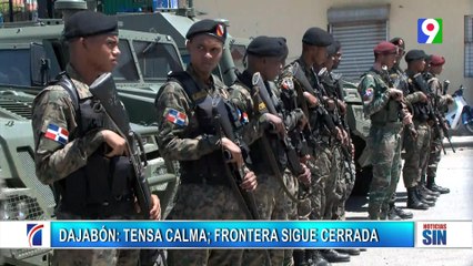 Frontera Dajabón continúa en "tensa calma" | Primera Emisión SIN