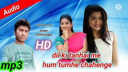 Dil ki tanhai me hum tumhen chahenge new Hindi super hit Mithun joggiya songs