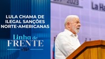 Brasil assina declaração em que pede fim ao embargo econômico dos EUA a Cuba | LINHA DE FRENTE