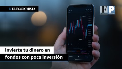 Invierte tu dinero en fondos con poca inversión