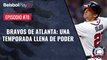 Entre Líneas #78 // Bravos de Atlanta : Una temporada llena de poder