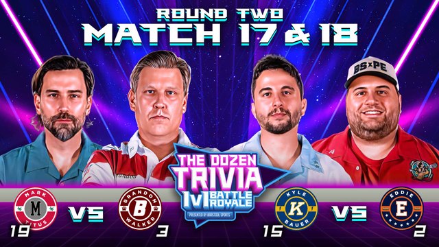 Brandon Walker vs. Mark Titus & KB vs. Eddie (Match 17&18, Round 2 - The Dozen Trivia 1v1 Battle Royale 2023)