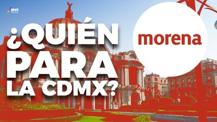 Listo el PROCESO INTERNO de MORENA para la CDMX