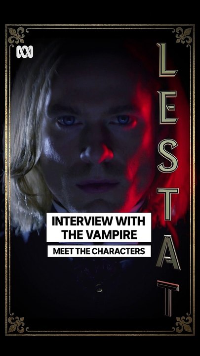 Interview with the Vampire (2022) Season 1 Characters Teaser - Lestat, Louis, Claudia, Daniel (Australian Version)