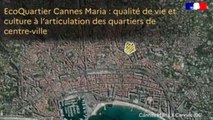 EcoQuartier Cannes Maria à Cannes, qualité de vie et culture à l’articulation des quartiers de centre-ville
