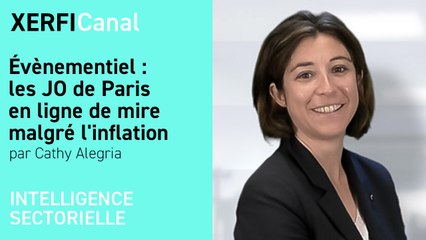 Évènementiel : les JO de Paris en ligne de mire malgré l'inflation [Cathy Alegria]