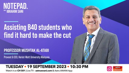 Notepad Ibrahim Sani: Assisting B40 studentys who find it hard to make the cut