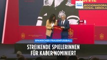 Chaos im spanischen Frauenfußball hält an: Neue Trainerin nominiert streikende Spielerinnen