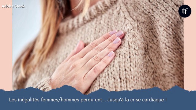 C'est inquiétant : les inégalités femmes/hommes perdurent... Jusqu'à la crise cardiaque ! (la science le prouve)
