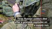 Three Russian Soldiers Dead After Grenade Accident