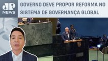 Presidente discursa na abertura da Assembleia-Geral da ONU nesta terça-feira (19); Claudio Dantas analisa