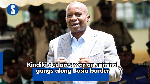 Kindiki declares war on criminal gangs along Busia border