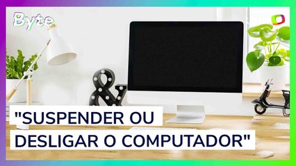 Suspender ou desligar o computador? Saiba o que é mais indicado