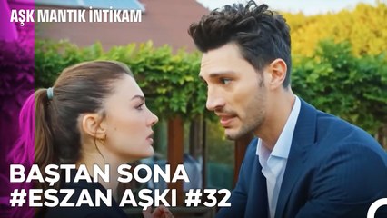 Baştan Sona Esra ve Ozan Aşkı (Part 32) - Aşk Mantık İntikam