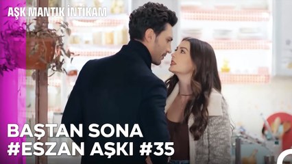 Baştan Sona Esra ve Ozan Aşkı (Part 35) - Aşk Mantık İntikam