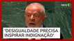 Lula pede indignação de membros da ONU para combater a desigualdade: 'Precisam cumprir seu papel'