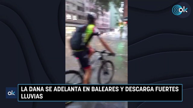 La DANA se adelanta en Baleares y descarga fuertes lluvias