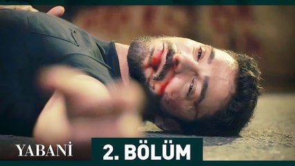 Yabani 2. Bölüm - 19 Eylül FOX'ta! 📺