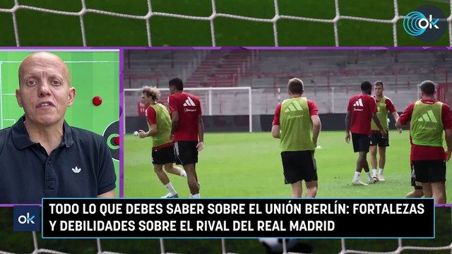 OKSCOUTING | Todo lo que debes saber sobre el Unión Berlín: fortalezas y debilidades sobre el rival del Real Madrid