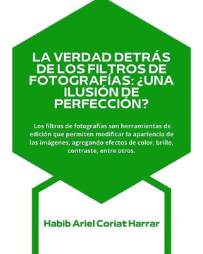 |HABIB ARIEL CORIAT HARRAR | LA VERDAD DETRÁS DE LOS FILTROS DE FOTOGRAFÍAS (PARTE 1) (@HABIBARIELC)