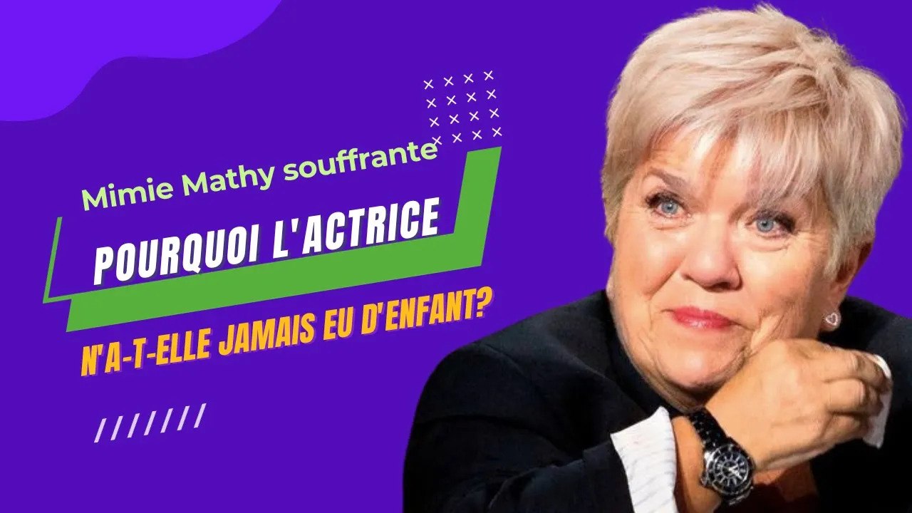 Mimie Mathy souffrante : pourquoi n'a-t-elle jamais eu d'enfants ...