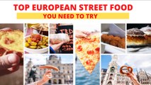 European Street Foods | Best Street Foods in Europe