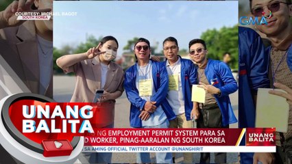 Pagpapalawig ng employment permit system para sa skilled worker, pinag-aaralan ng South Korea | UB